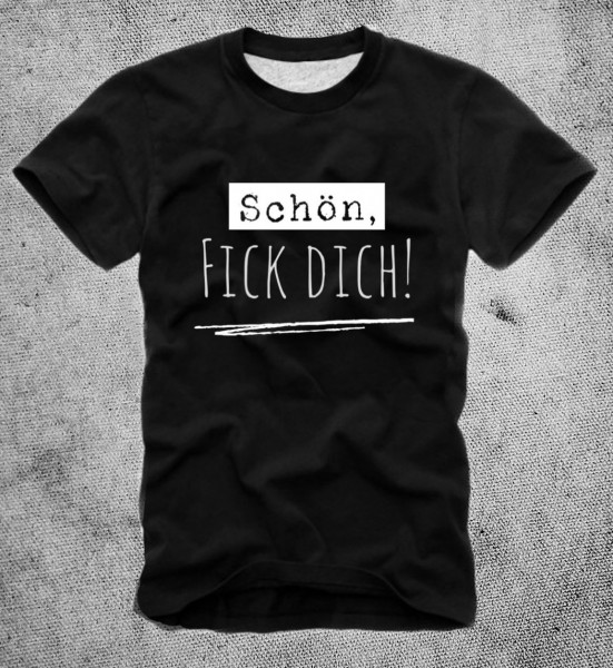 Shirt &quot;SCHÖN, FICK DICH&quot; schwarz